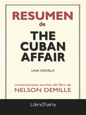 cover image of The Cuban Affair--Una Novela de Nelson Demille--Conversaciones Escritas